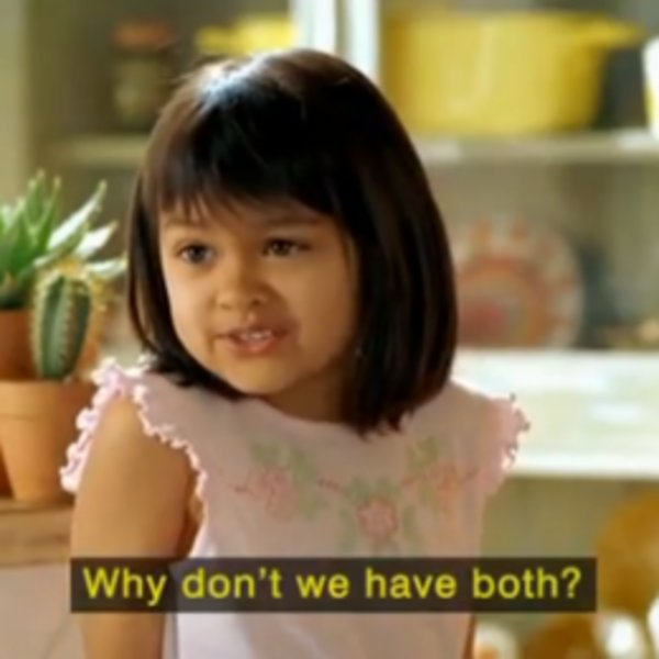 A meme that reads "Why not both?"